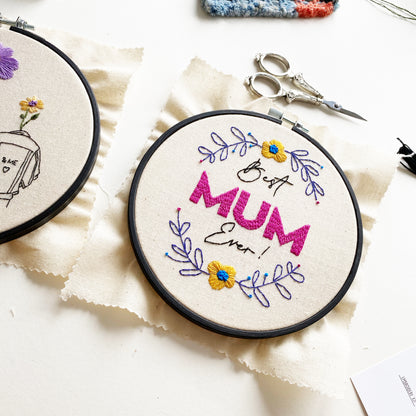 'Best Mum Ever!' Mothers Day Embroidery Kit