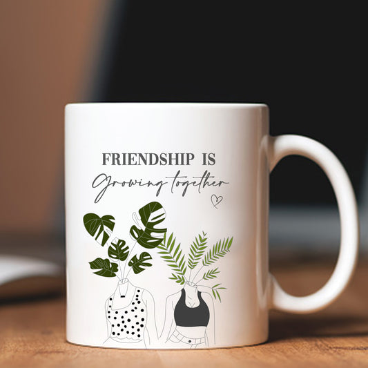 Friendship Is Growing Together Mug